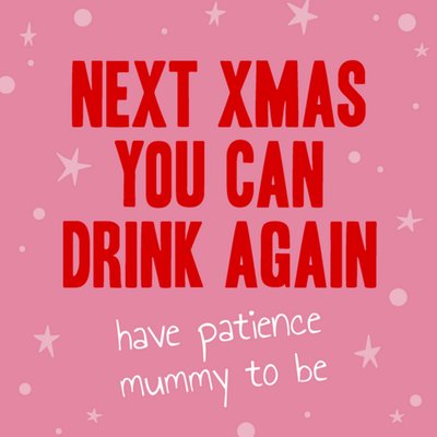 Funny Next Xmas You Can Drink Again Typography Christmas Card
