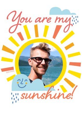 You Are My Sunshine Photo upload T-Shirt
