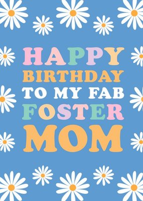 Daisies Foster Mom Happy Birthday Card