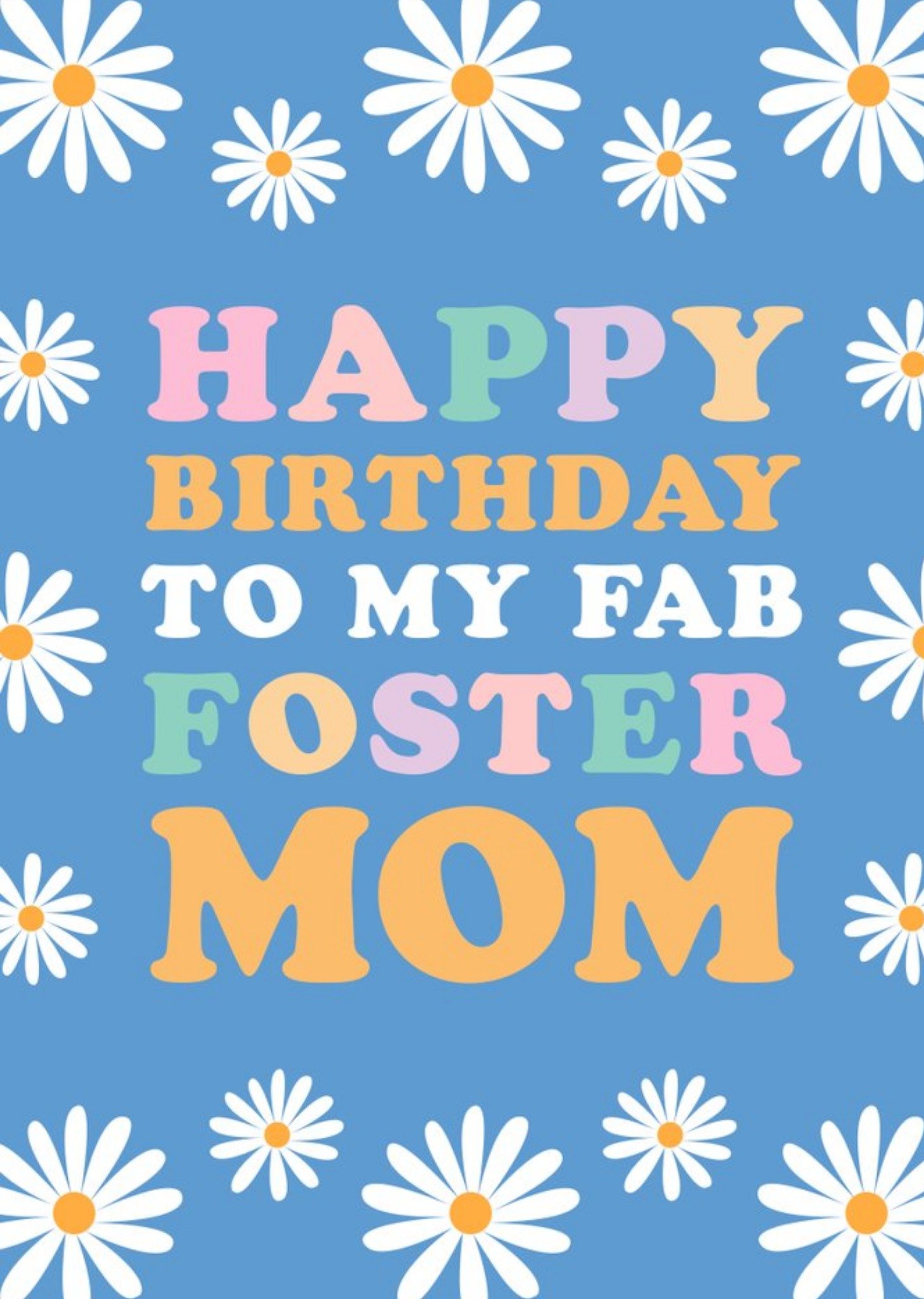 Moonpig Daisies Foster Mom Happy Birthday Card Ecard