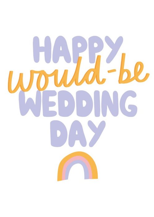 Happy Would Be Wedding Card
