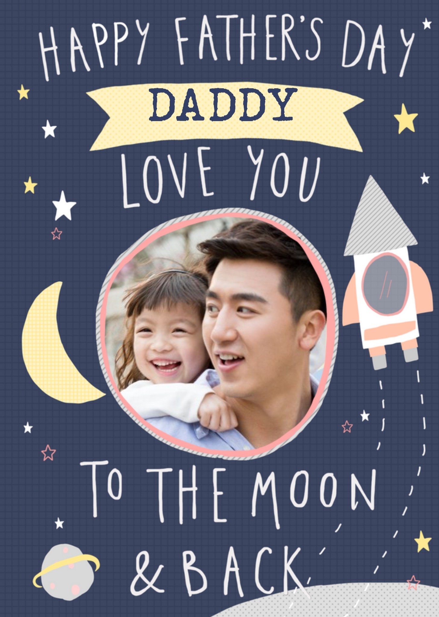 Daddy Love You To The Moon & Back Cute Father's Day Photo Card Ecard