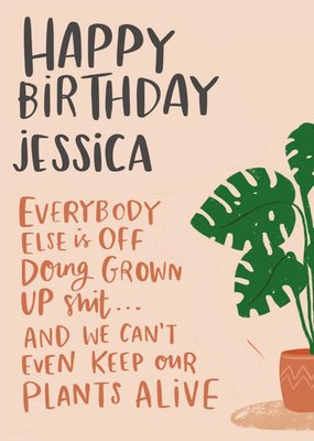 Lucy Maggie House Plants Grown Up Stuff Birthday Card