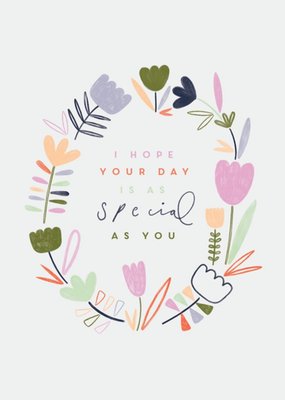 Chloe Turner As special as you are Birthday Floral Card