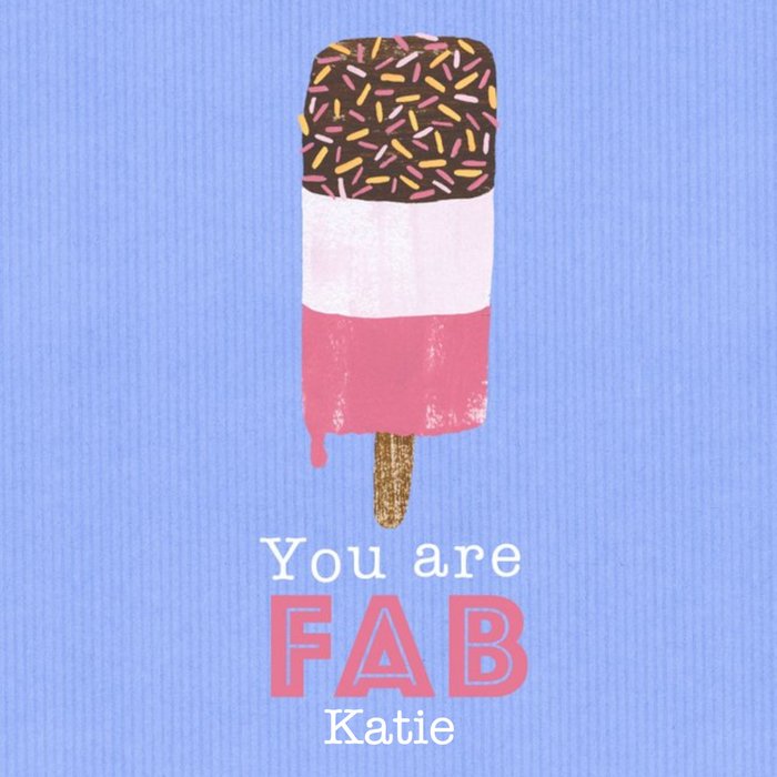 Personalised Your Are Fab Ice Cream Card