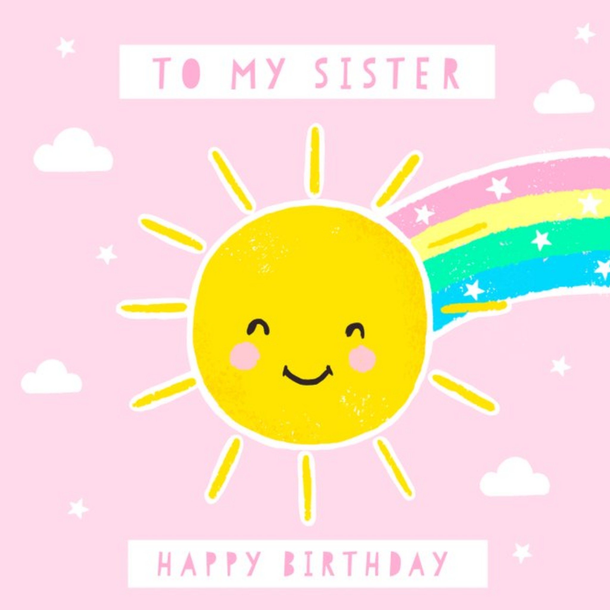 Moonpig Sun And Rainbow To My Sister Happy Birthday Card, Square