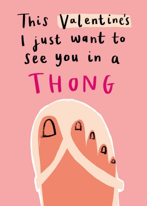 Illustration Of A Foot In A Flip Flop With Handwritten Text Cheeky Valentine's Day Card