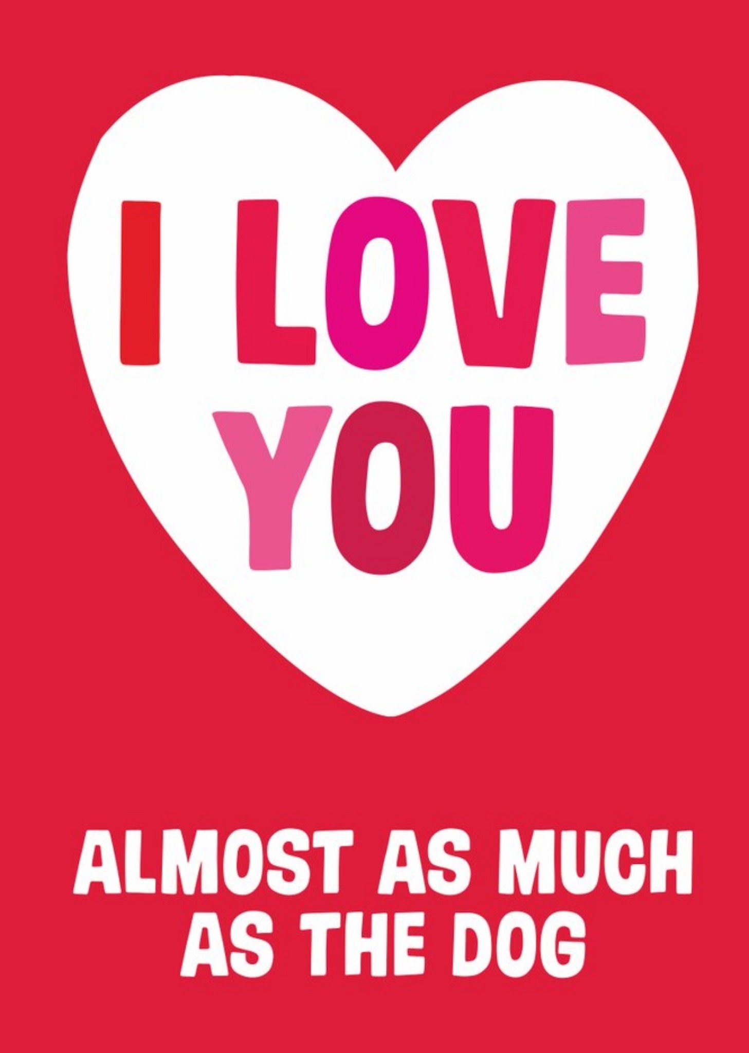 Vibrant Typography In The Shape Of A Heart On A Red Background Humourous Valentine's Day Card Ecard