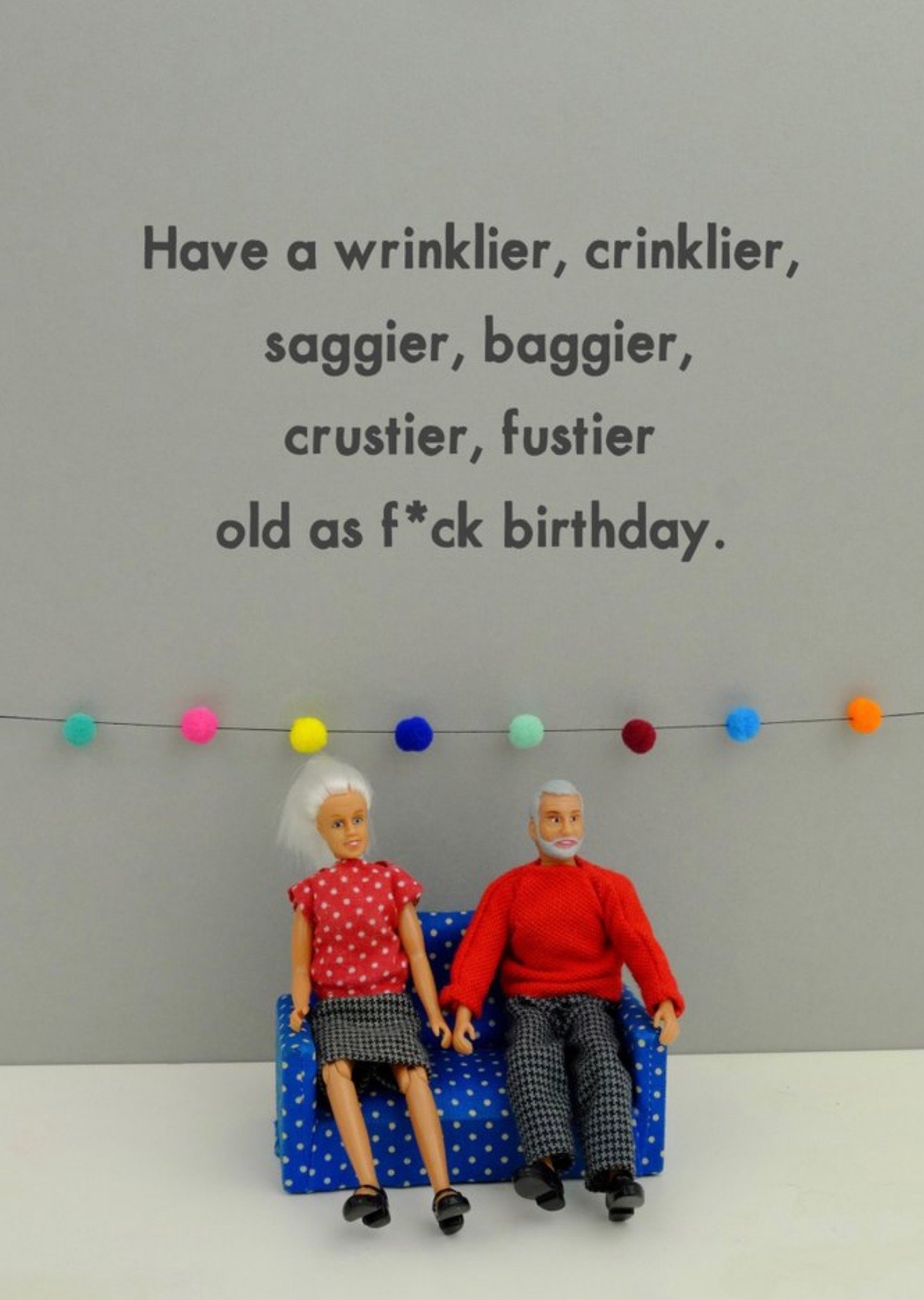 Bold And Bright Funny Have A Wrinklier Birthday Card