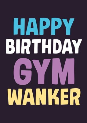 Dean Morris Gym Wanker Birthday Card