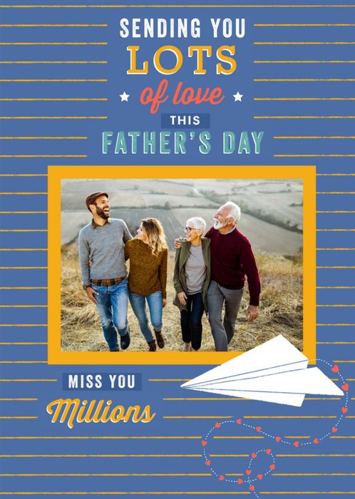 Sending You Lots of Love Photo Upload Father's Day Card