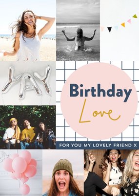 Birthday Love for my friend -  Multi photo upload card