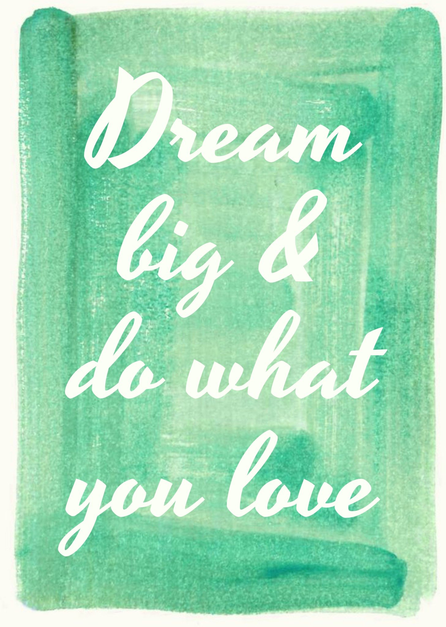 Dream Big And Do What You Love Personalised Greetings Card Ecard