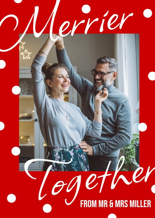 Festive Loving Merrier Together Photo Upload Christmas Greetings Card
