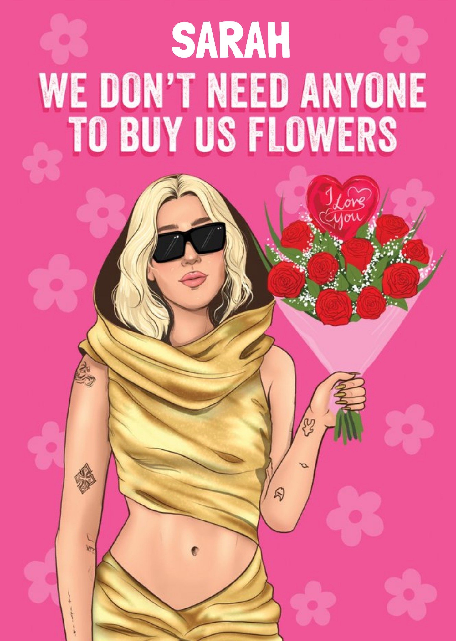 We Don't Need Anyone To Buy Us Flowers Card Ecard