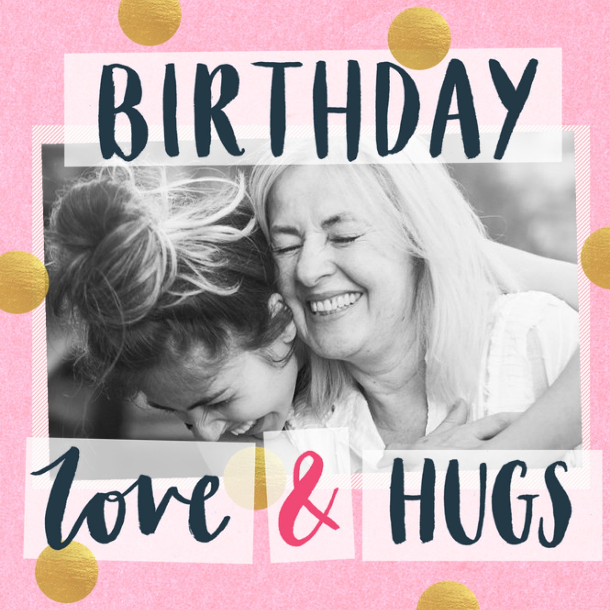 Moonpig Birthday Card - Love And Hugs - Photo Upload, Square