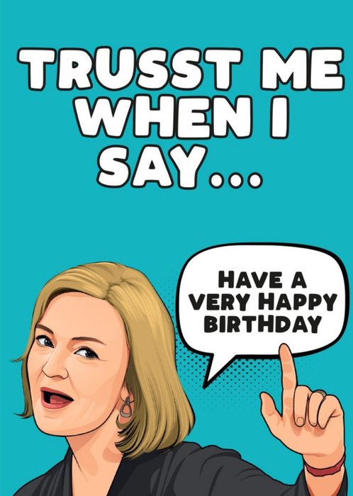 Trust Me When I Say Birthday Card