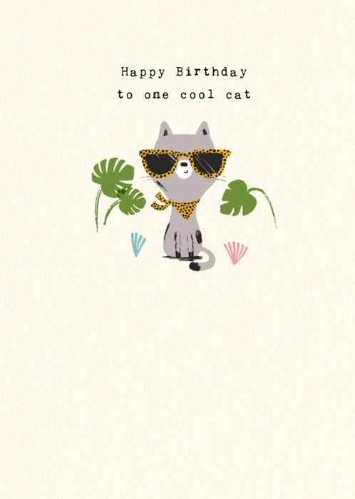Cat In Sunglasses To One Cool Cat Happy Birthday Card