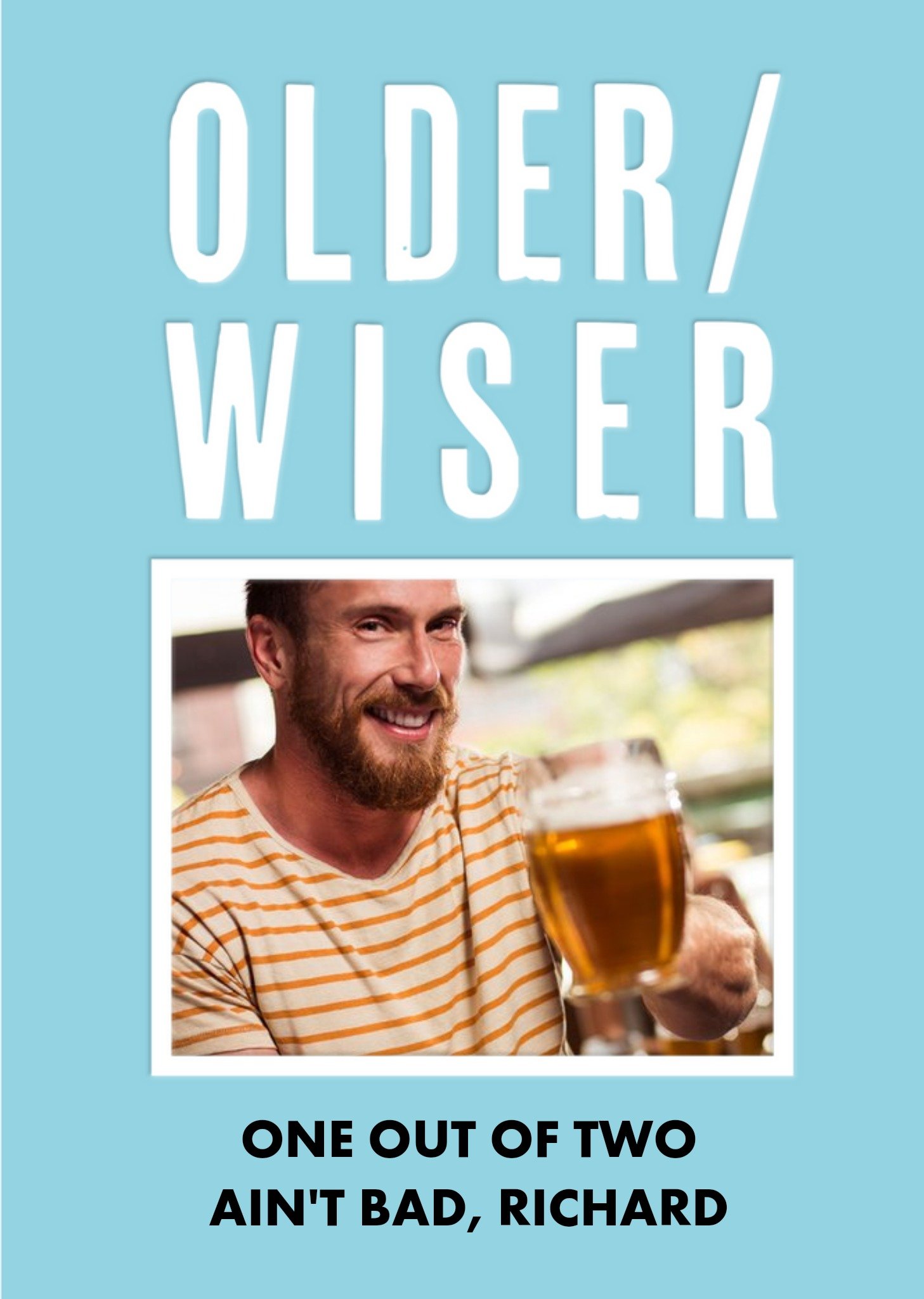 Older/wiser Funny Photo Upload Card Ecard