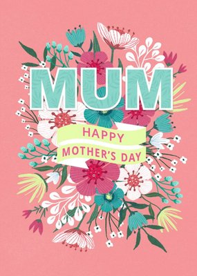 Floral Typographic Banner Mum Happy Mother's Day Card