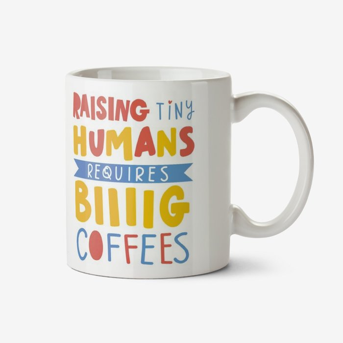 Funny Raising Tiny Humans Typographic Mug