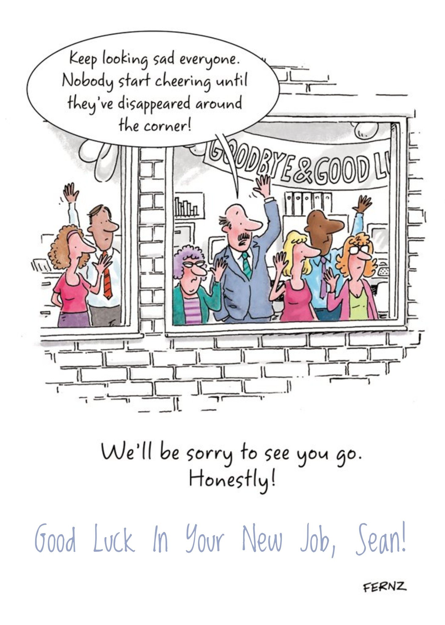 We'll Be Honest Sorry To See You Go Funny Personalised Good Luck In Your New Job Card Ecard