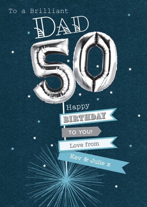 Silver Number Fifty Balloon With Banners Surrounded By Stars Dad's Fiftieth Birthday Card