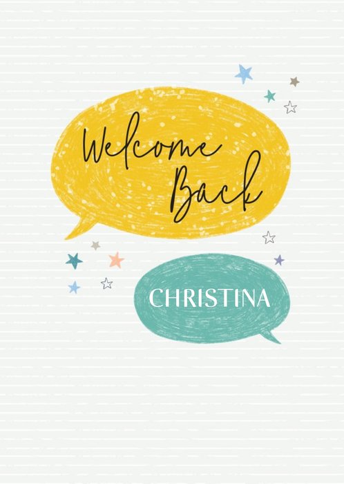 Illustrated Speech Bubbles & Stars Personalised Welcome Back Card