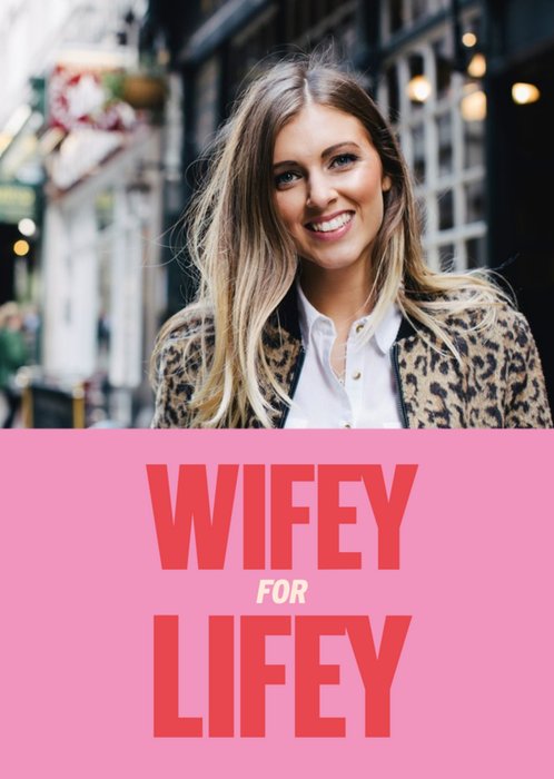Bright Bold Typographic Wifey For Lifey Photo Upload Card
