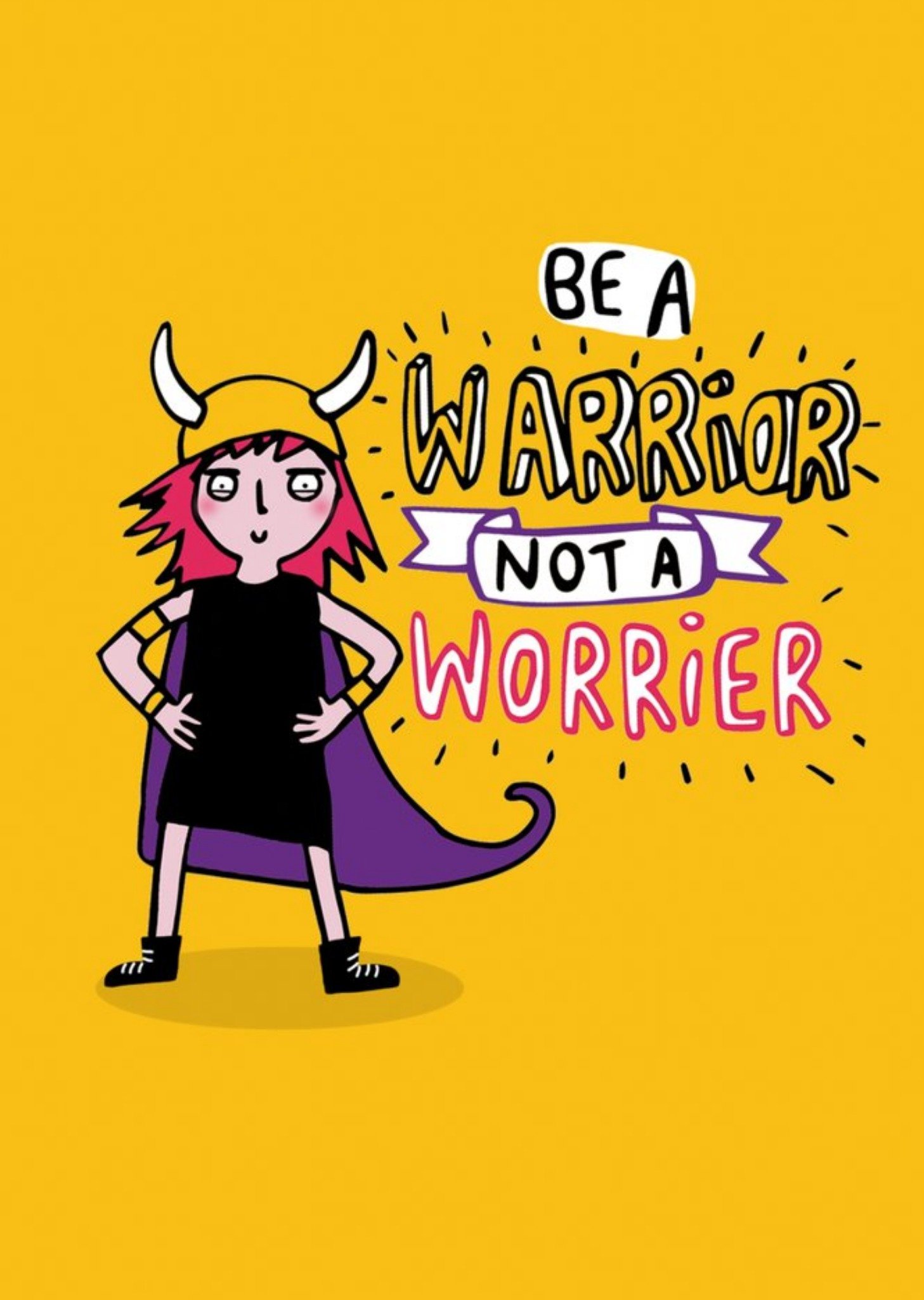 Illustrated Be A Warrior Not A Worrier Card Ecard