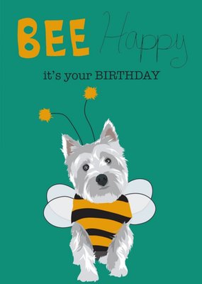 Illustrated Happy Birthday Be Happy Bee Suit Dog Card