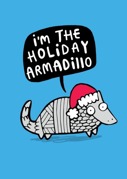 Cute Cartoon Im The Holiday Armadillo Christmas Card