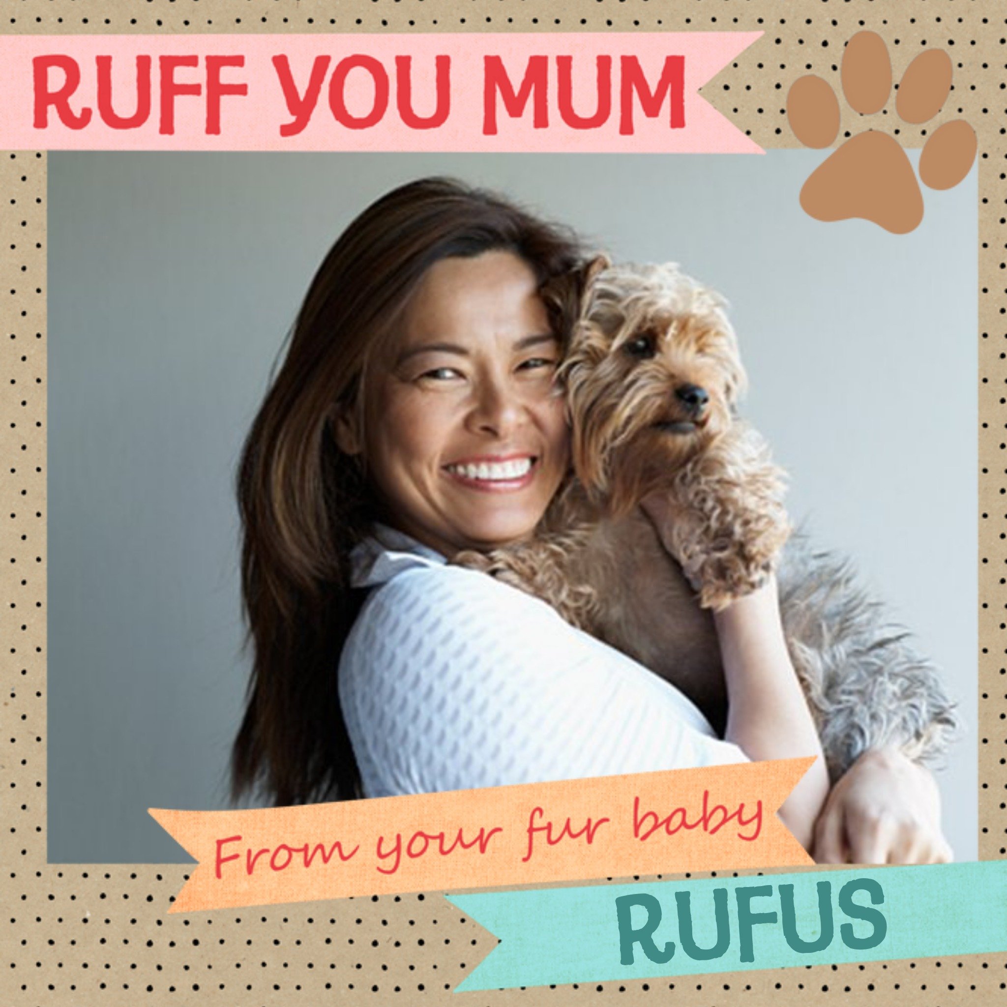 From The Dog Ruff You Mum Fur Baby Photo Upload Mother's Day Card, Square