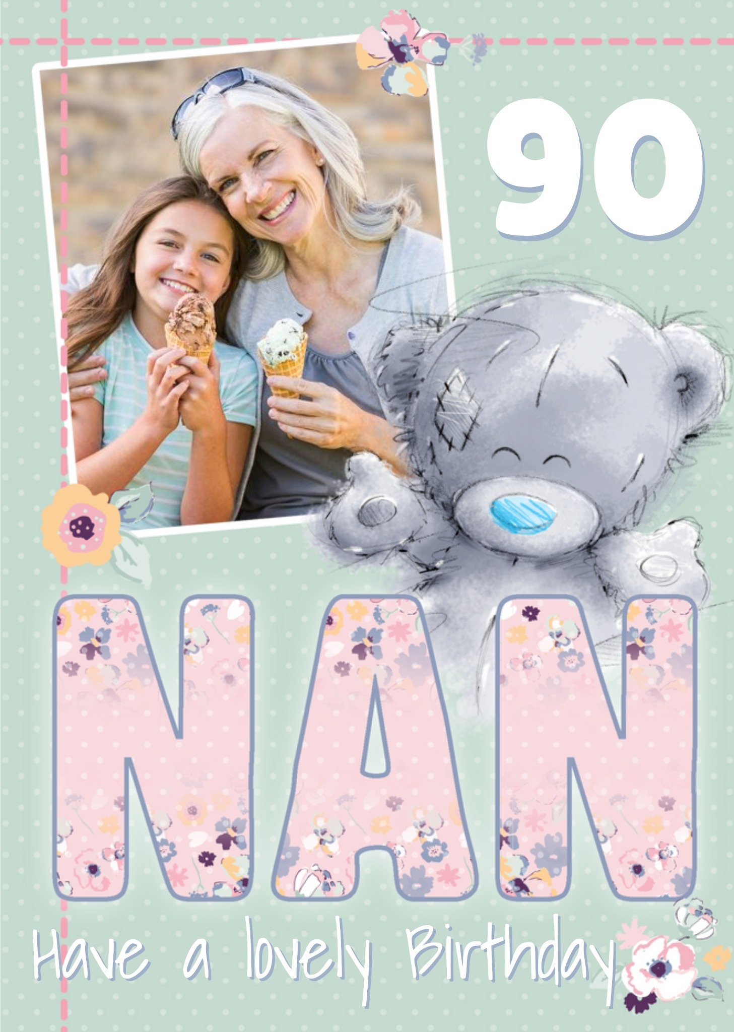 Me To You Tatty Teddy Photo Upload Nan 90th Birthday Card Ecard