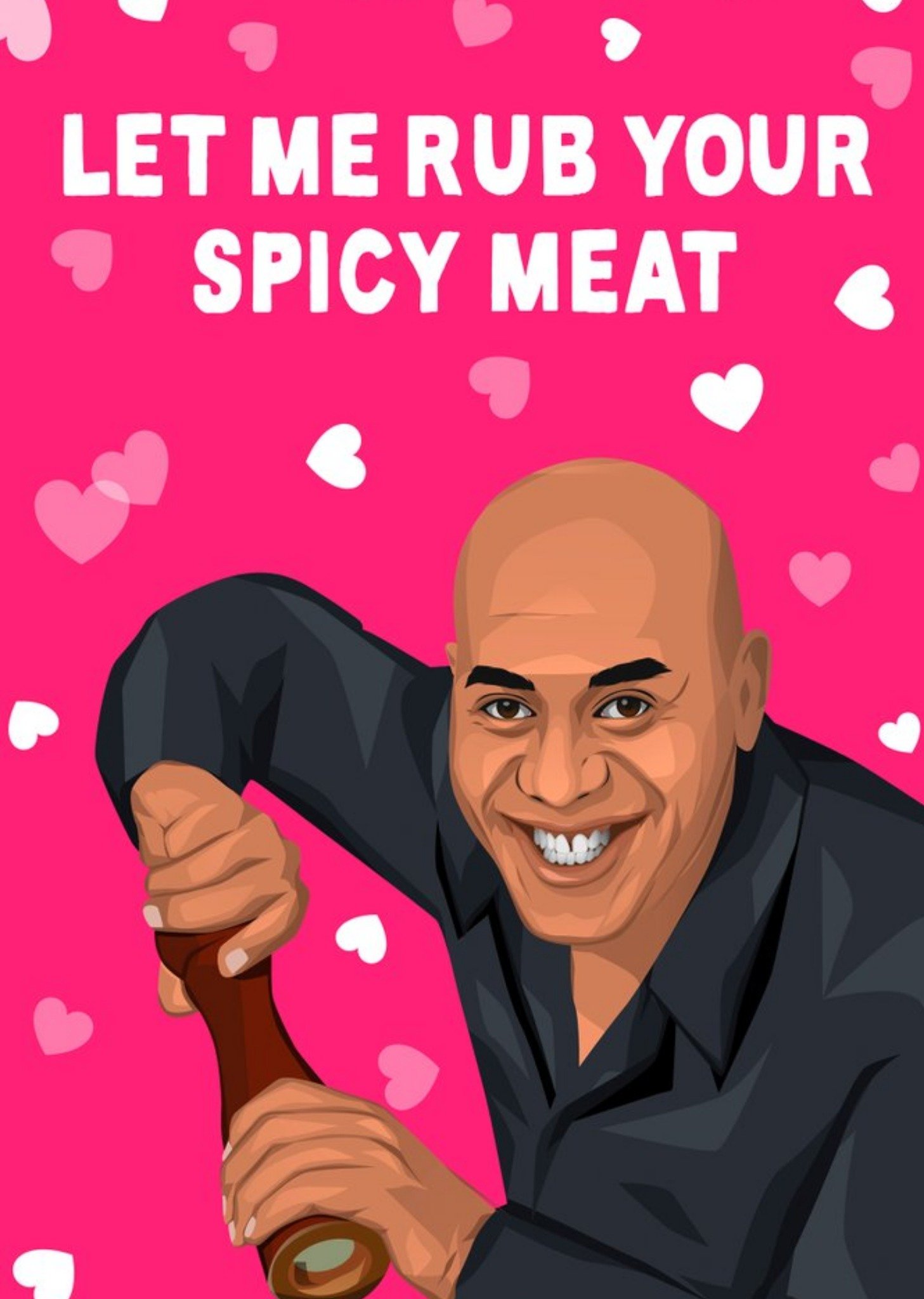 All Things Banter Let Me Rub Your Spicy Meat Celeb Spoof Card, Large