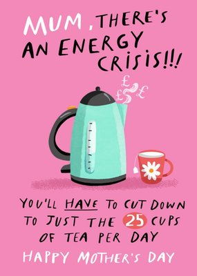 Cups Of Tea Energy Crisis Mother's Day Card