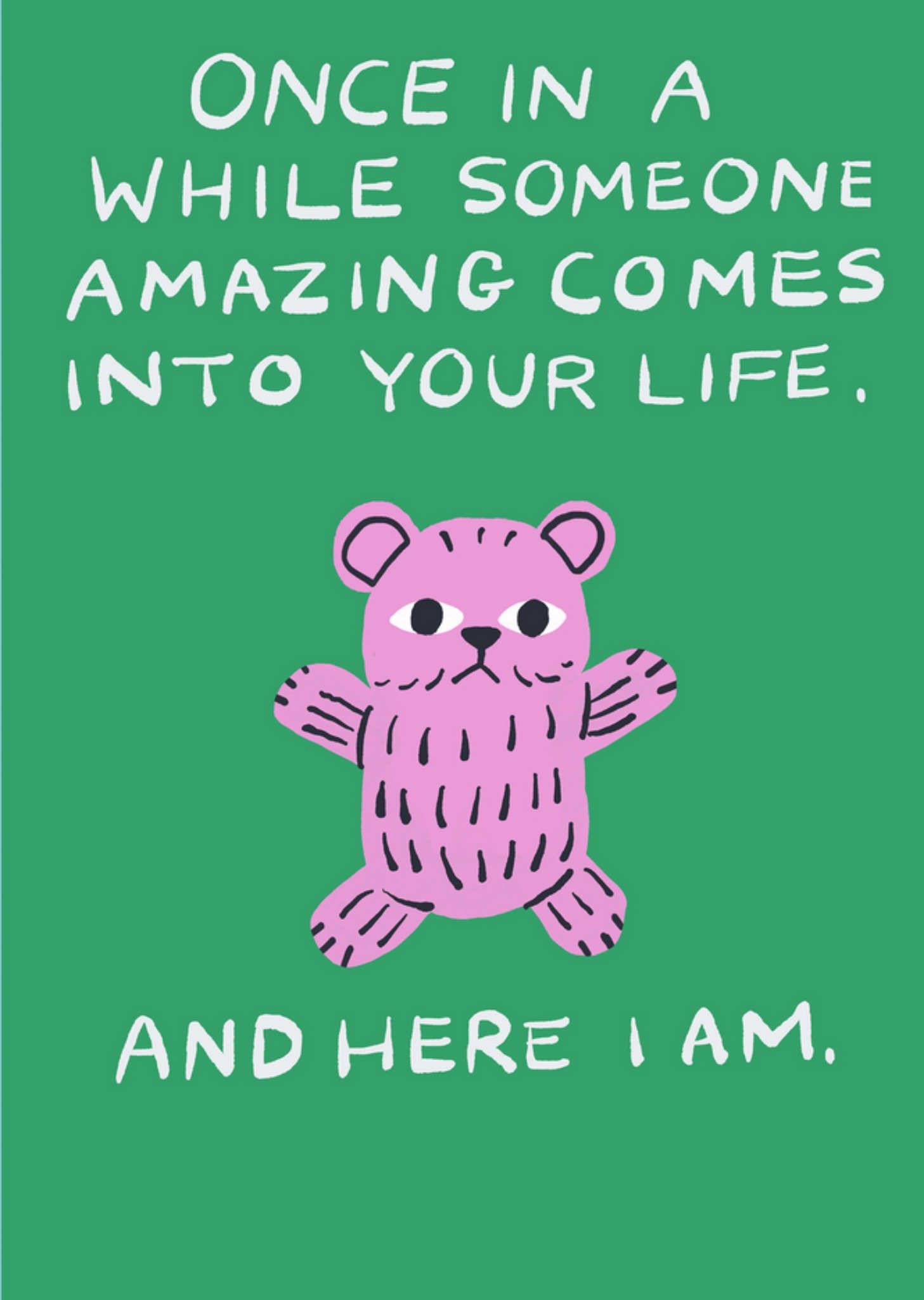 Jolly Awesome Once In A While Something Amazing Comes Into Your Life Card, Large