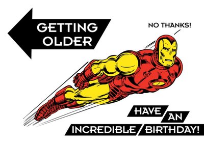 Incredible Birthday Card - Iron Man - don't get old