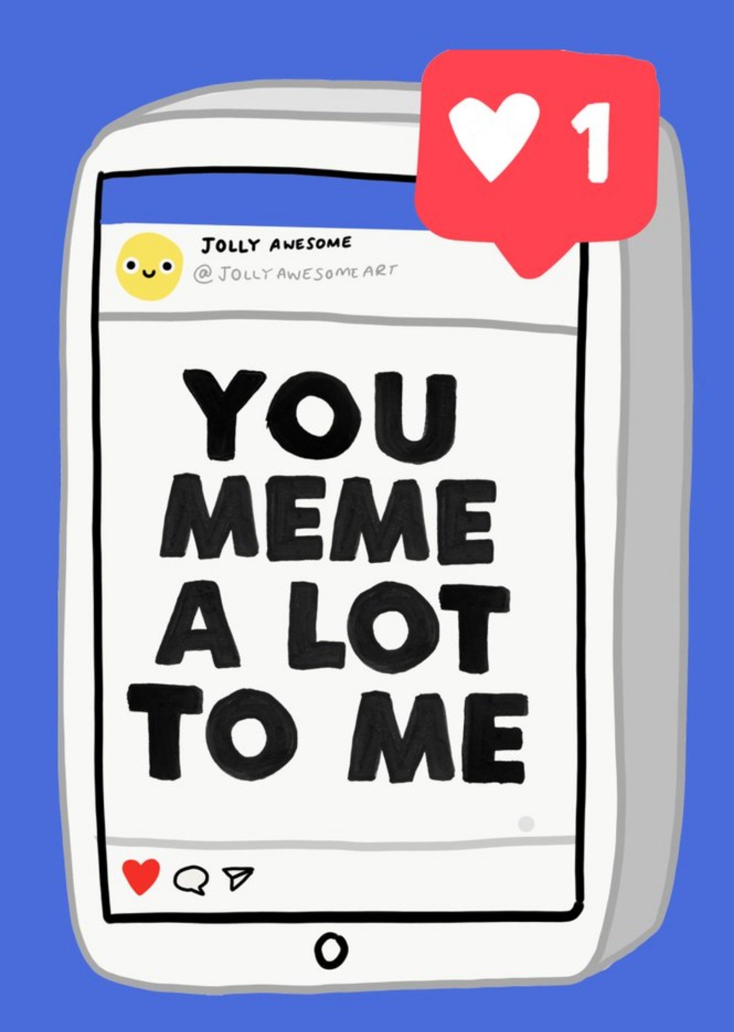 Jolly Awesome You Meme A Lot To Me Card, Large