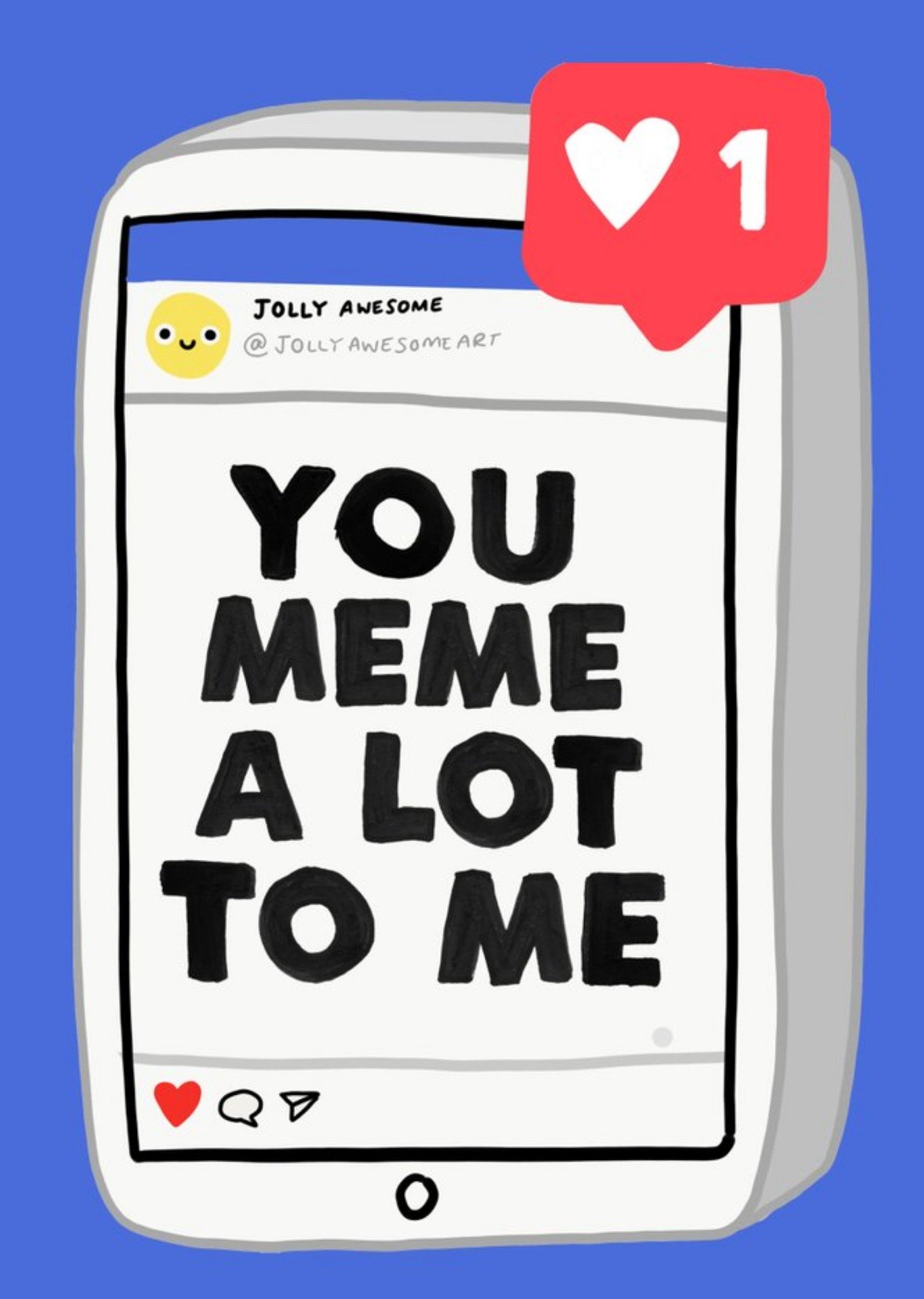 Jolly Awesome You Meme A Lot To Me Card Ecard