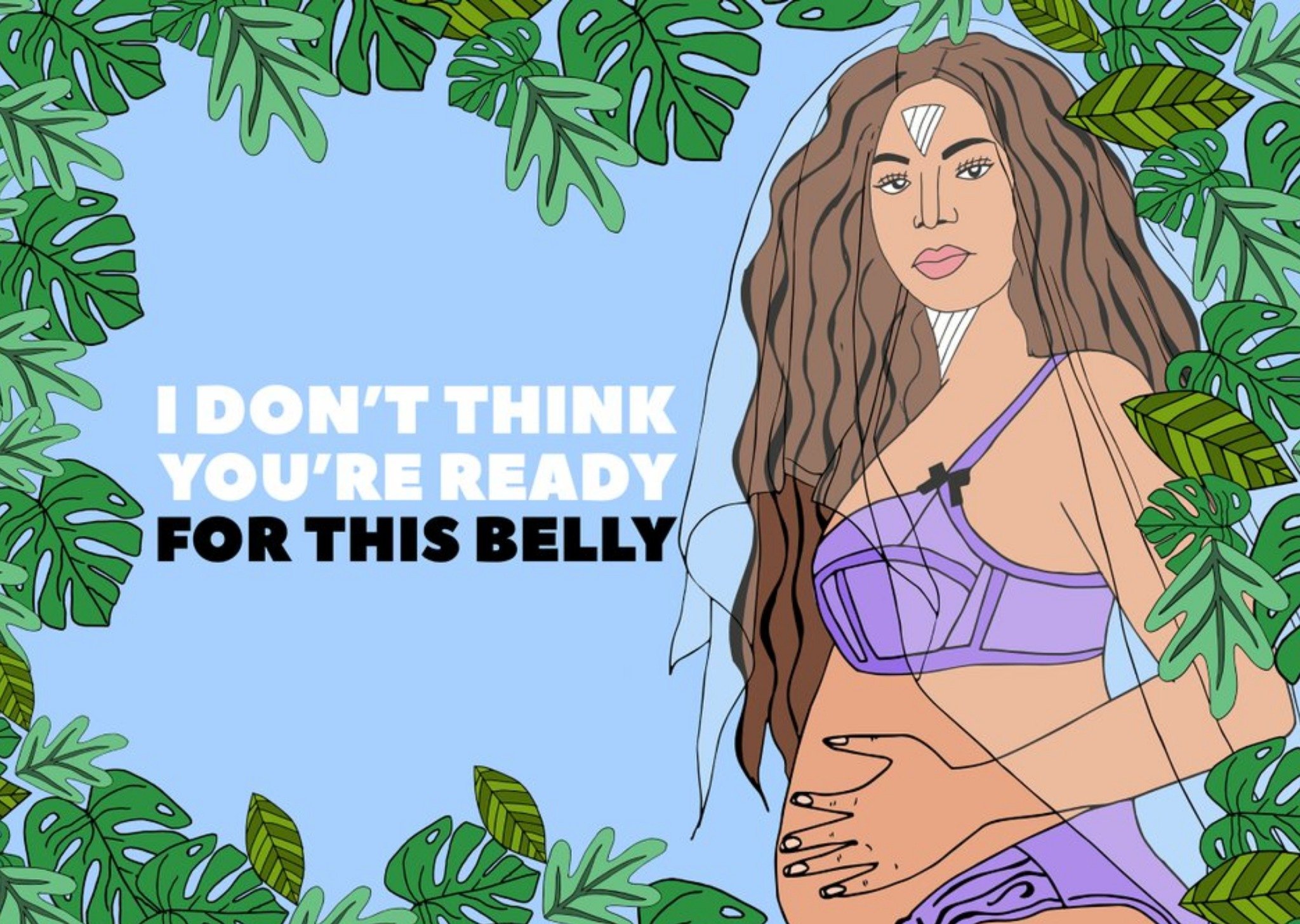 Illustration I Dont Think Youre Ready For This Belly Card Ecard