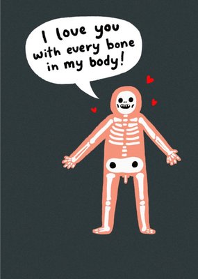I Love You With Every Bone In My Body Funny Skeleton Valentine's Day Card