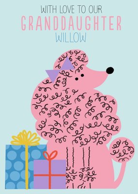 Cute illustrative Poodle and Presents Granddaughter Birthday Card  