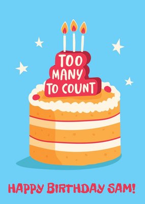 Bright Graphic Too Many To Count Birthday Cake Birthday Card