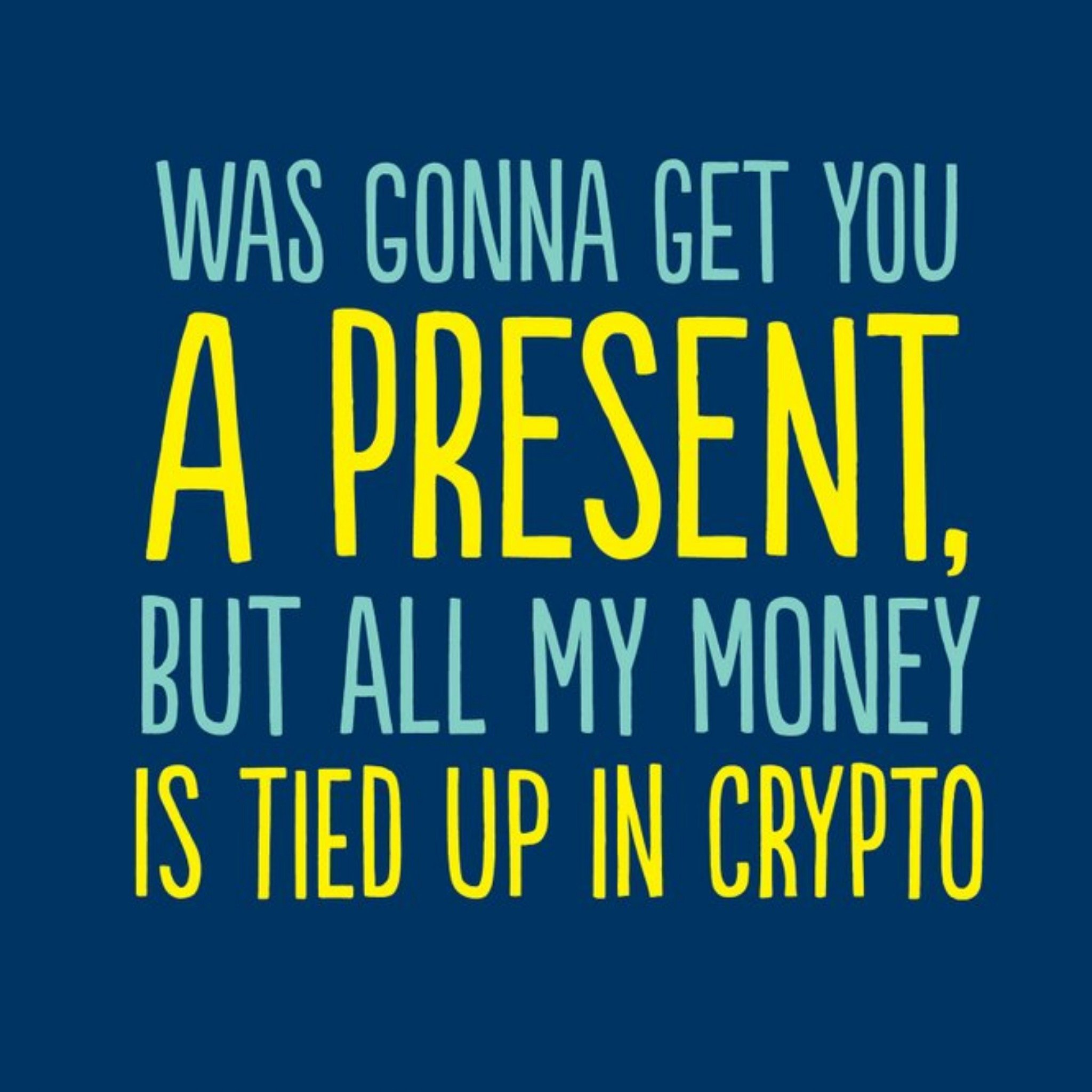 Moonpig Tied Up In Crypto Funny Typographic Card, Large