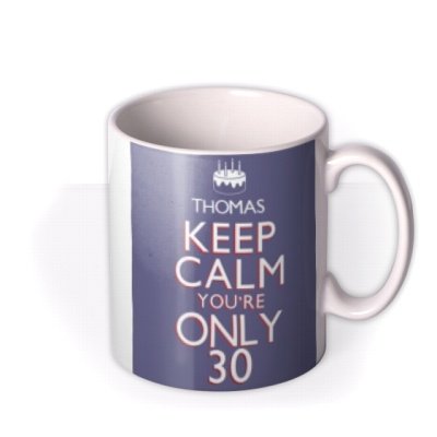 Keep Calm 30 Personalised Mug