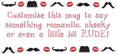 Valentine's Day Say Anything Moustache Lips Personalised Mug